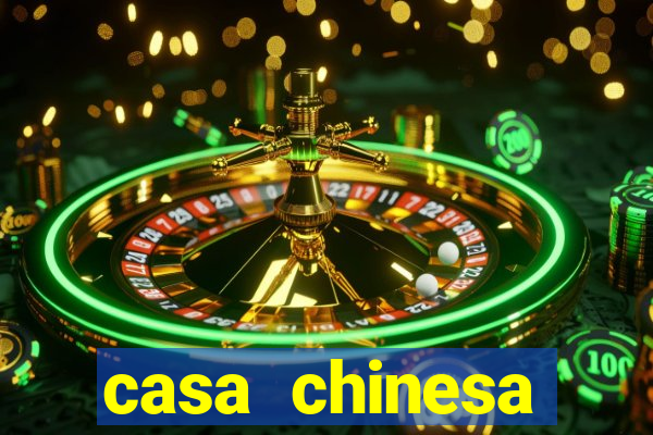 casa chinesa plataforma de jogos